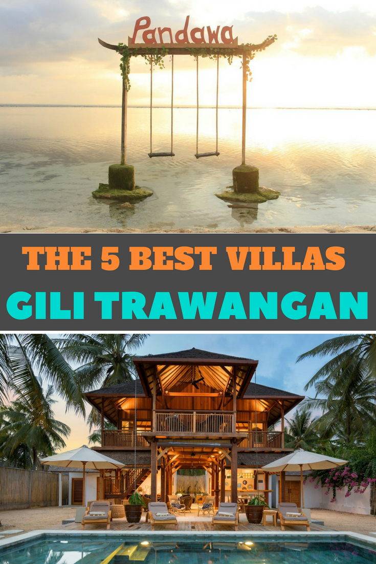 The 5 Best Villas on Gili Trawangan - Jones Around The World